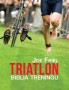 Triathlon Biblia Treningu - Nowe wydanie książki